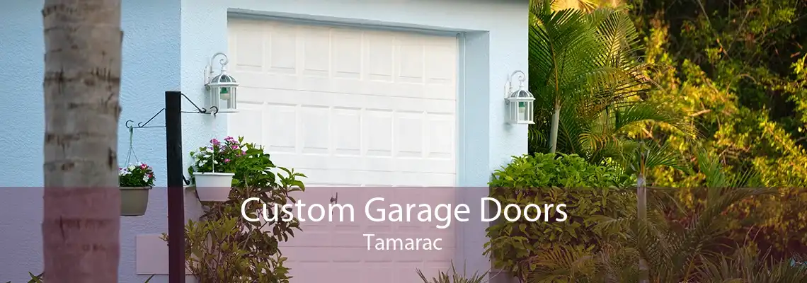 Custom Garage Doors Tamarac