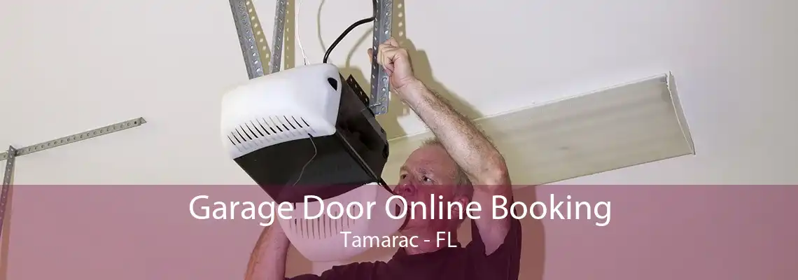 Garage Door Online Booking Tamarac - FL