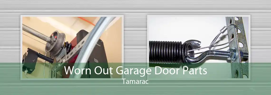 Worn Out Garage Door Parts Tamarac